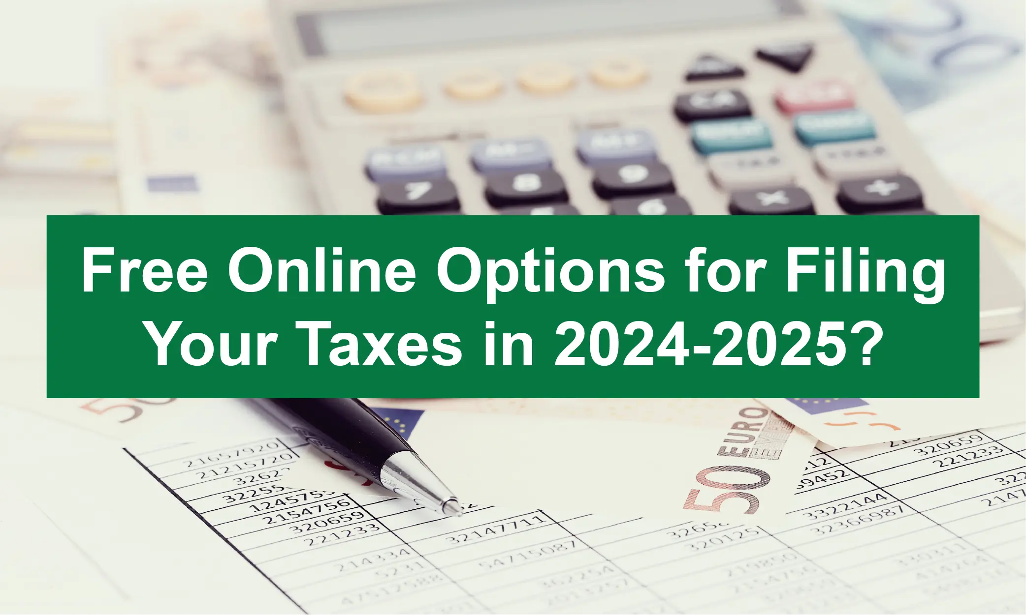 Free Online Options for Filing Your Taxes in 2024-01